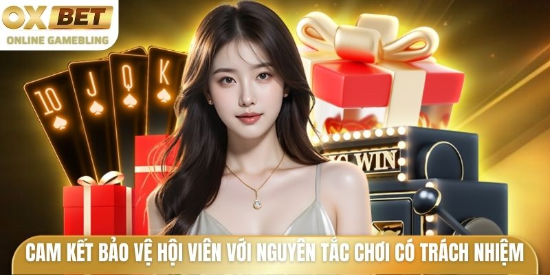 Cam kết bảo vệ hội viên với nguyên tắc chơi có trách nhiệm