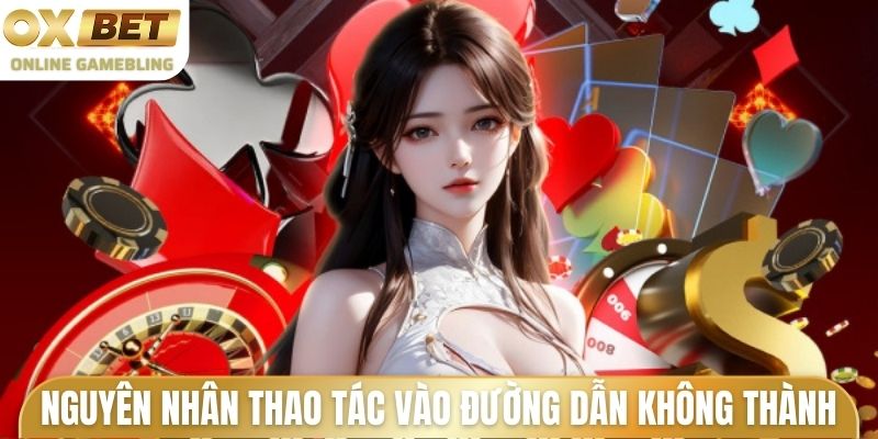 Nguyên nhân thao tác vào đường dẫn không thành
