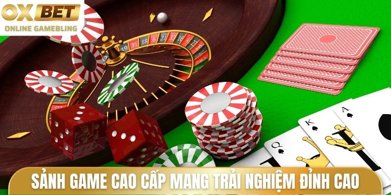 Sảnh game cao cấp mang trải nghiệm đỉnh cao