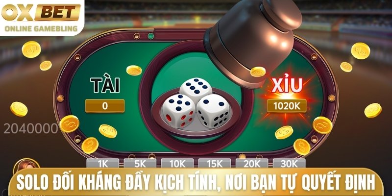 Solo đối kháng đầy kịch tính, nơi bạn tự quyết định