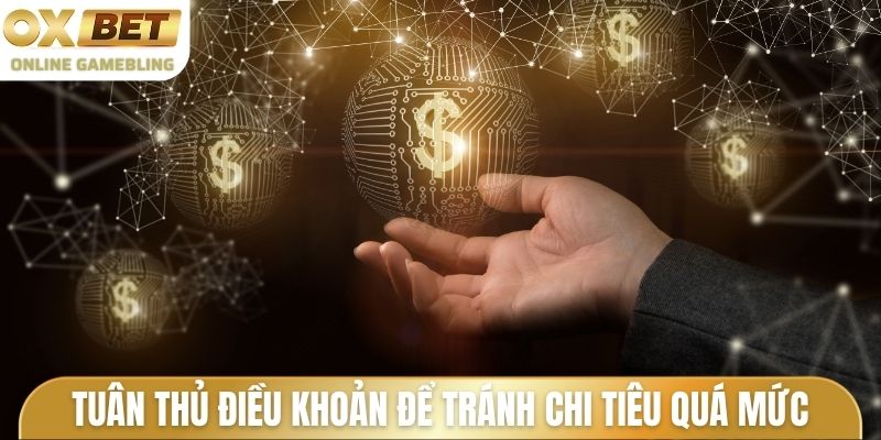 Tuân thủ điều khoản dịch vụ để tránh chi tiêu quá mức